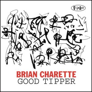 PR8128 - Brian Charette-Good Tipper (cover)