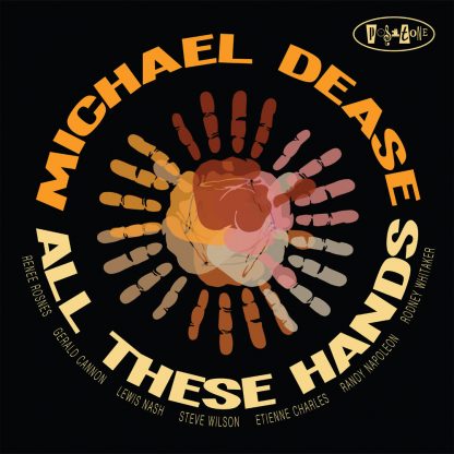 PR8160 - Michael Dease - All These Hands (cover)