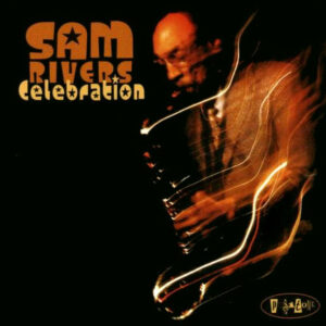 PR8017 - Sam Rivers - Celebration (cover)