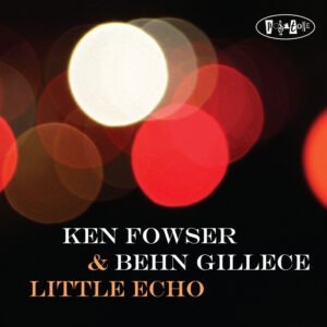 PR8068 - Ken Fowser & Behn Gillece - Little Echo (cover)